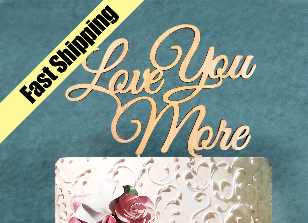 Wedding Cake Topper - Sale LOVE YOU MORE Wooden Cake Topper, Wedding cake Decor , Celebration, Anniversary, Valentine Day, Special Occasion-0